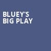 Blueys Big Play, Santander Performing Arts Center, Reading